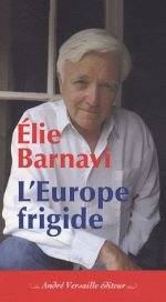 L'Europe frigide : Réflexions sur un projet inachevé, d'Elie Barnavi