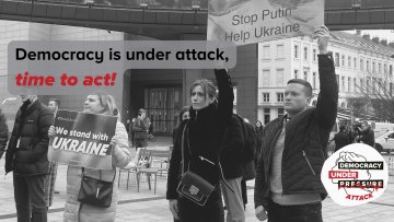 #DemocracyUnderPressure: Democracy is under attack, time to act!