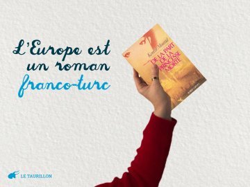 L'Europe est un roman franco-turc