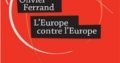 Olivier Ferrand: “Transforming the European Commission into a genuine political Government”